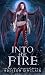 Into The Fire (Heart Of A D...