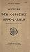 Histoire des colonies françaises by Maurice Besson