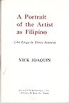 A Portrait of the Artist as Filipino: An Elegy in Three Scenes