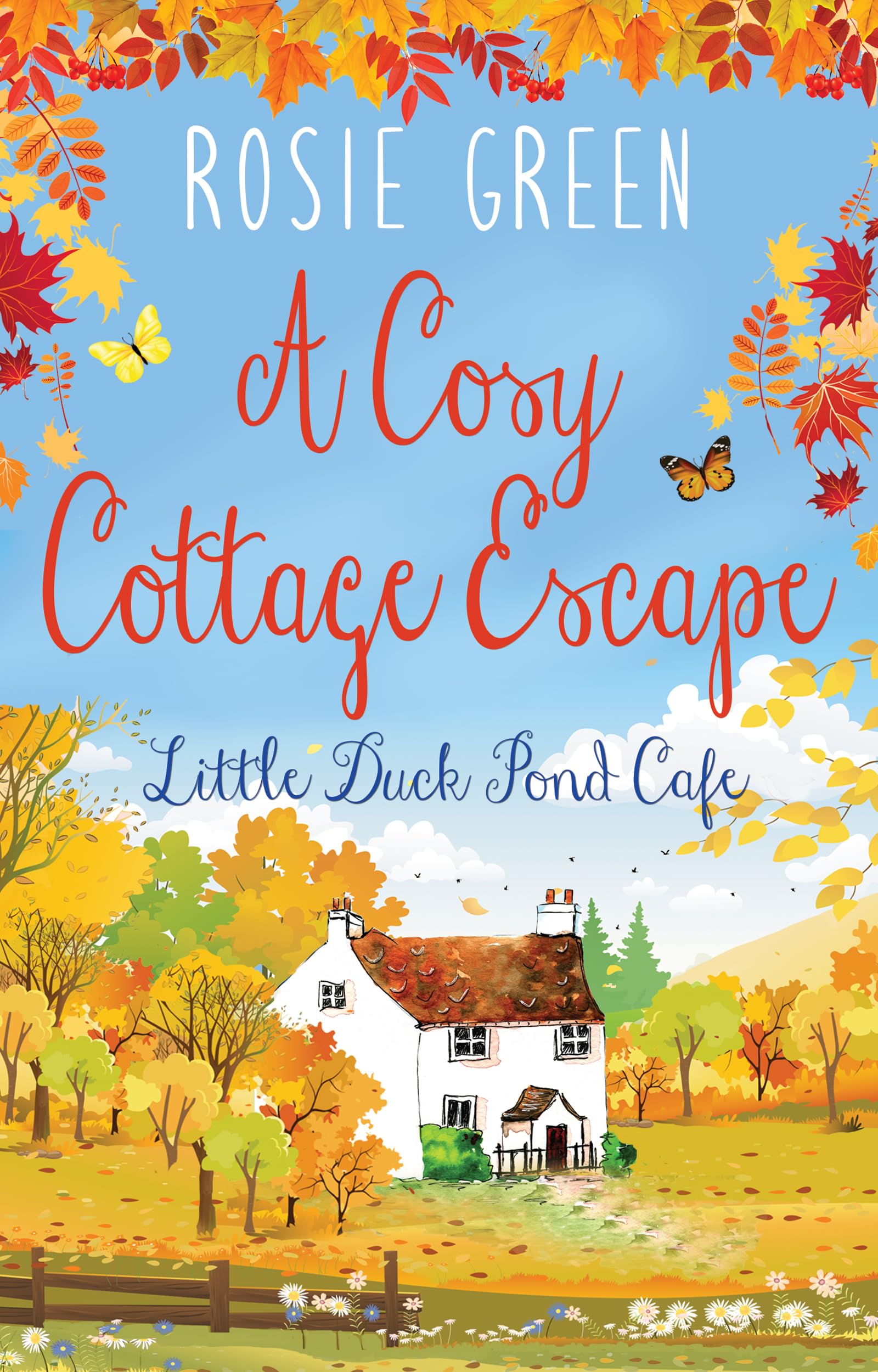 A Cosy Cottage Escape (Little Duck Pond Cafe #30)