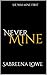 Never Mine: A Stalker Romance (Never Series)