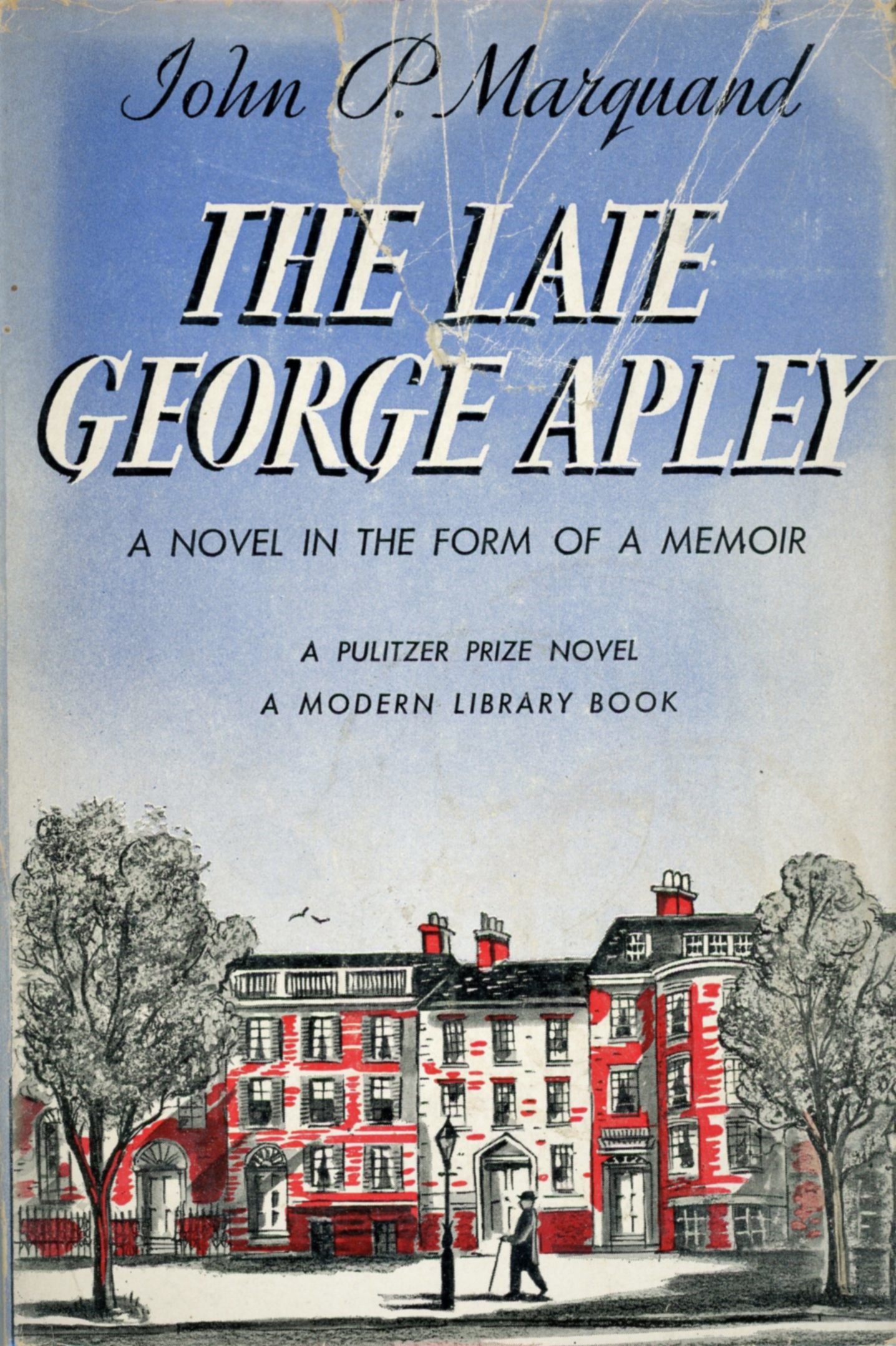 The Late George Apley: A novel in the form of a memoir