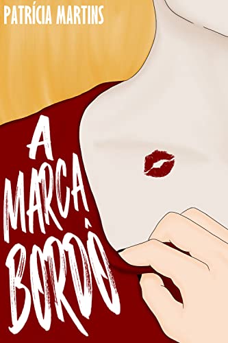 A Marca Bordô (Kindle Edition)
