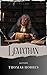 Leviathan: Unleash the Leviathan. A Political Masterpiece of Power and Authority. The Original Classic (annotated)