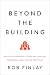 Beyond the Building: How to Use Innovation to Create and Grow Your Commercial Real Estate Portfolio