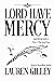 Lord Have Mercy Part One The Good Son by Lauren Gilley