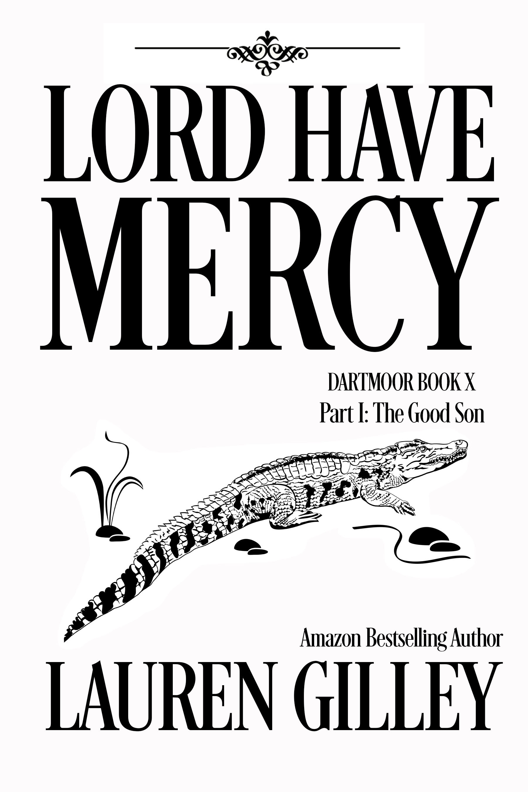 Lord Have Mercy Part One: The Good Son