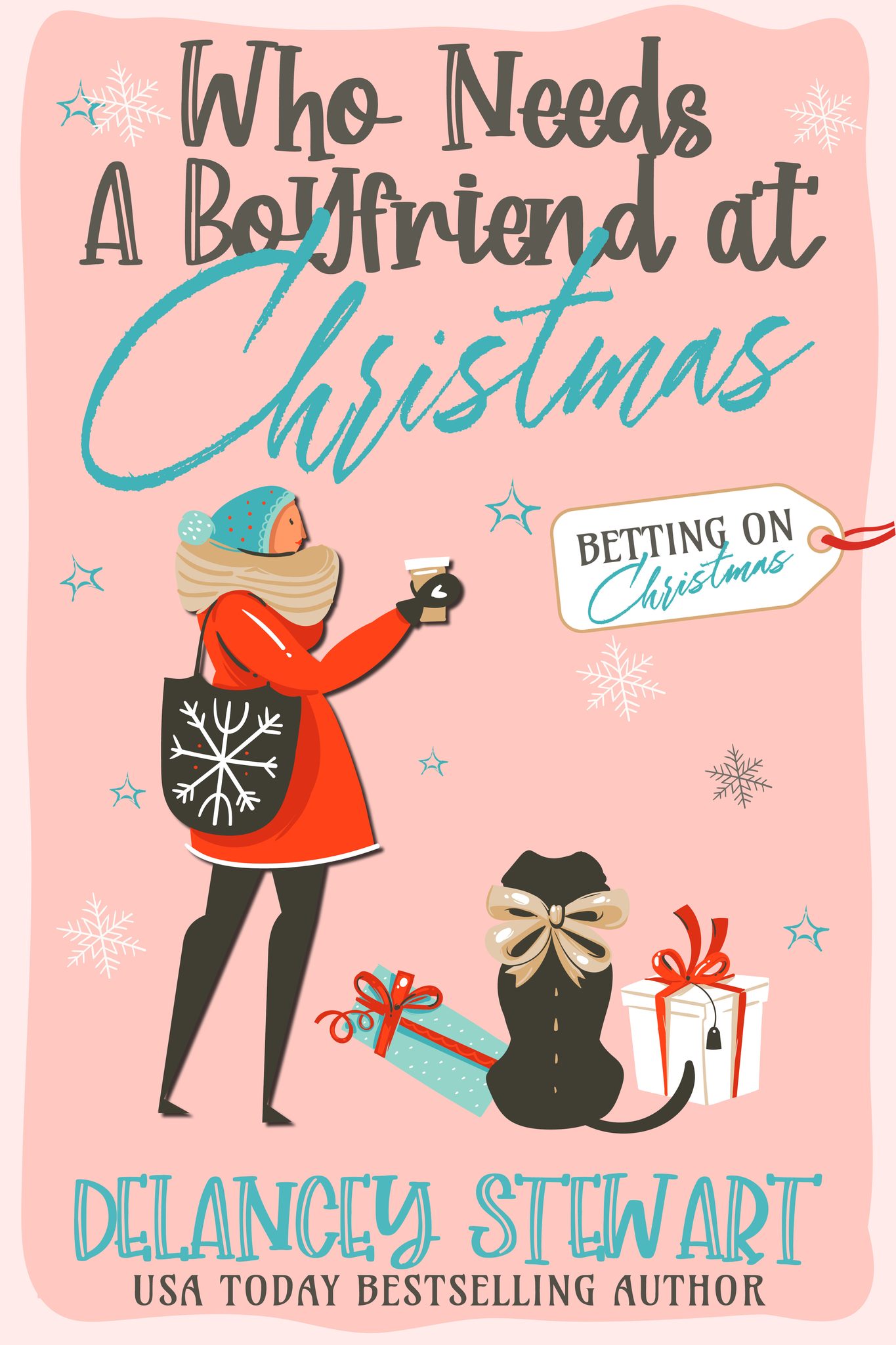 Who Needs a Boyfriend at Christmas? (Betting On Christmas #3)