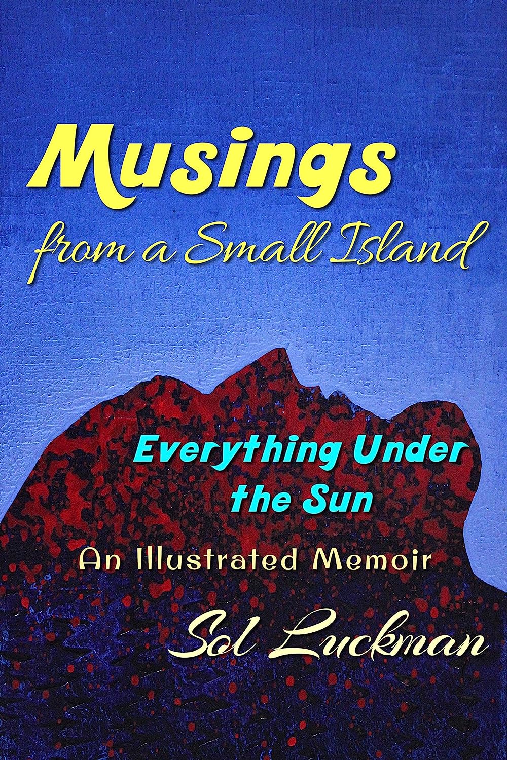 Musings from a Small Island: Everything under the Sun