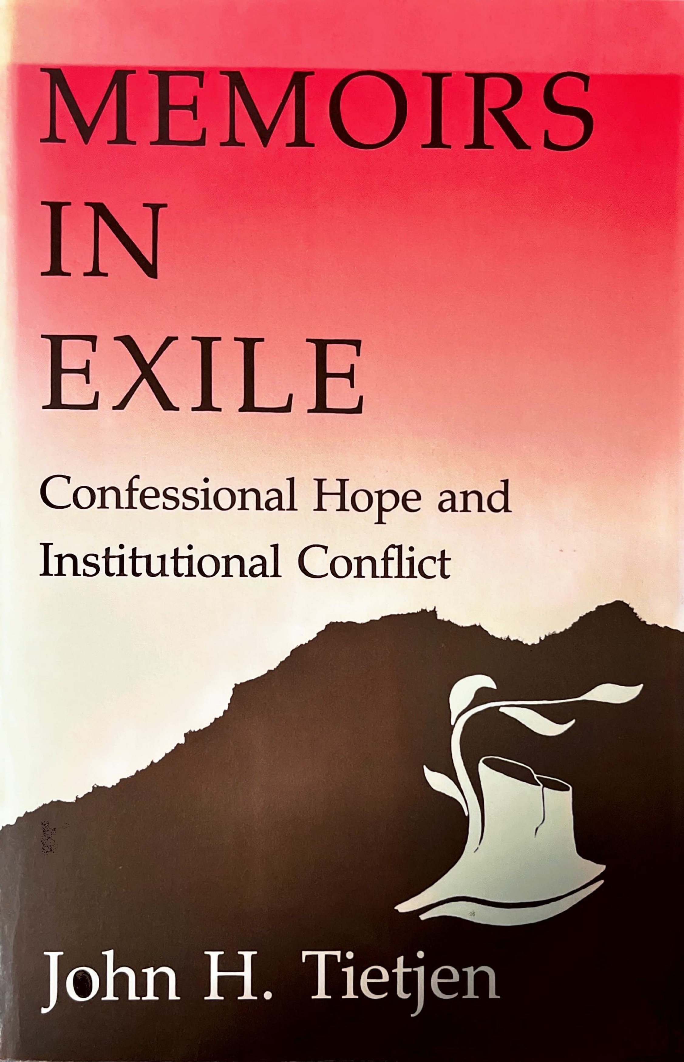 Memoirs in Exile: Confessional Hope and Institutional Conflict (Paperback)