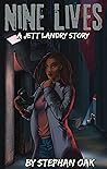 Book cover for Nine Lives: A Jett Landry Story (Witness, #2)