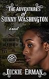 The Adventures of Sunny Washington (Book One)
