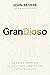 GranDIOSo: La manera asombrosa en que un sano temor de Dios transforma tu vida (Spanish Edition)