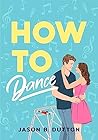 How to Dance