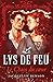 Le Lys de feu: Le Chaos du cœur (French Edition)