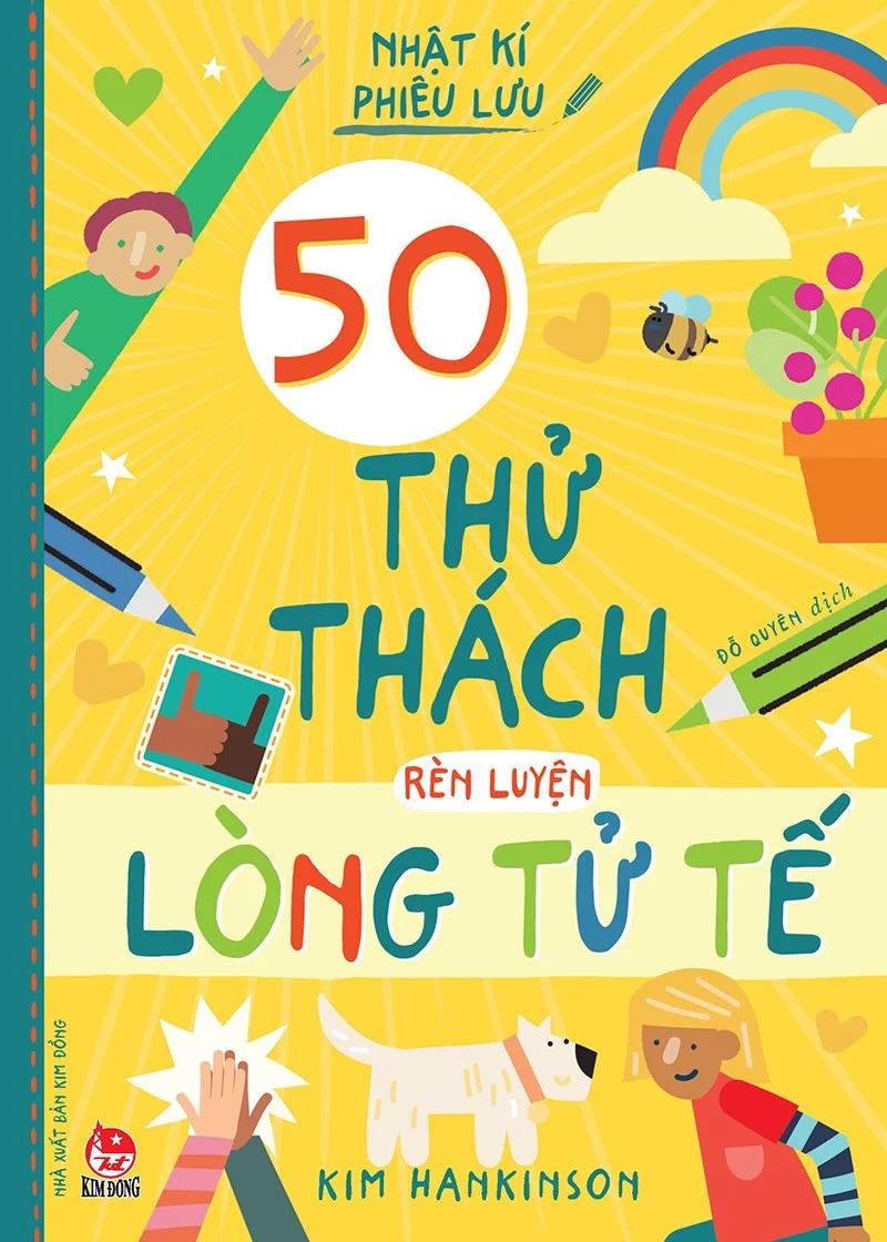 Nhật kí phiêu lưu 50 thử thách rèn luyện lòng tử tế (Paperback)
