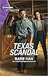 Texas Scandal by Barb Han
