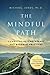 The Mindful Path: Combining Psychotherapy and Buddhist Practices: A Practical Guide for Anxiety, Depression, and Stress