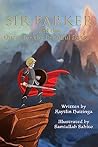 Sir Parker and the Quest for the Dreadful Dragon Sir Parker and the Quest for the Dreadful Dragon