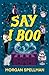 Say I Boo (Abby Spector Gho...