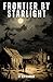 Frontier by Starlight: A Western Novel: Adventure and Forbidden Love in the Untamed Wild West (Western Novels. 10 Wild West Books, Rugged Cowboys, Bloody Range Wars, Pioneers, Indian Encounters.)
