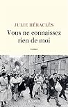 Vous ne connaissez rien de moi by Julie Héraclès
