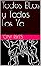 Todos Ellos y Todos Los Yos...