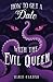 How to Get a Date with the Evil Queen (Monster Girlfriend)