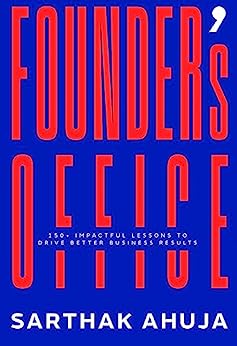 Founder's Office | 150 Impactful Lessons to Drive Better Business Results