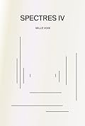 Spectres IV: A Thousand Voices / Mille Voix