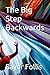 The Big Step Backwards by Sayer Follis