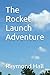The Rocket Launch Adventure