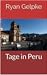 Tage in Peru (Peruanische Dualität) (German Edition)