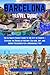BARCELONA: The Ultimate Pocket Guide to the City of Counts | Explore the Riches of History, Culture, Art, and Hidden Treasures for a Memorable Trip