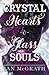 Crystal Hearts and Glass Souls