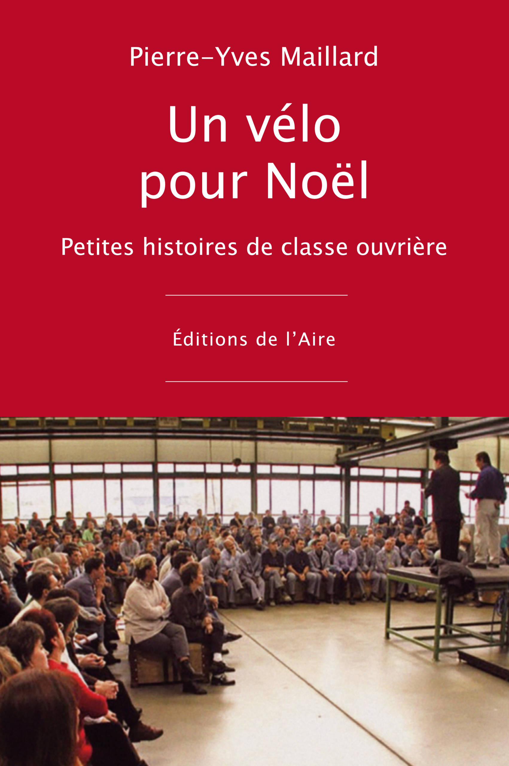 Un vélo pour Noël: Petites histoires de classe ouvrière (Paperback)