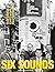 Six Sounds