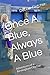 Once A Blue, Always A Blue:...