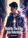 Rebirth: The King...