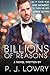 Billions Of Reasons by P. J. Lowry