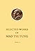Selected Works of Mao Tse-t...