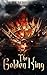 The Golden King (The Rattler Trilogy)