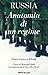 Russia. Anatomia di un regi...