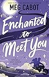 Enchanted to Meet...