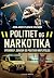 Politiet og narkotika - overgrep, sensur og politisk innflytelse