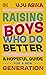 Raising Boys Who Do Better:...