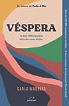 Véspera by Carla Madeira