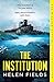 The Institution (Connie Woolwine, #2)