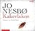 Jo Nesbo: Kakerlaken