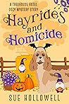 Hayrides and Homicide: A Cozy Animal Mystery (Treehouse Hotel Mysteries)